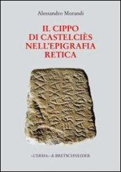 Il cippo di Castelciès nell'epigrafia retica