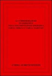 La commemorazione di Germanico nella documentazione epigrafica. Tabula hebana e tabula siarensis