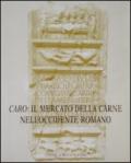 Caro: il mercato della carne nell'Occidente romano. Riflessi epigrafici ed iconografici