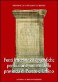 Fonti letterarie ed epigrafiche per la storia romana della provincia di Pesaro e Urbino