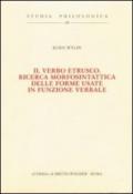 Il verbo etrusco. Ricerca morfosintattica delle forme usate in funzione verbale