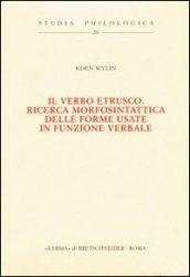 Il verbo etrusco. Ricerca morfosintattica delle forme usate in funzione verbale