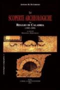 Le scoperte archeologiche di Reggio di Calabria (1882-1888). Ediz. illustrata