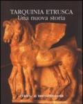 Tarquinia etrusca. Una nuova storia. Catalogo della mostra