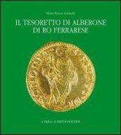 Il tesoretto di Alberone di Ro Ferrarese. Circolazione monetaria nel Ducato estense tra XV e XVI secolo