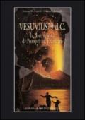 Vesuvio 79 d. C. La distruzione di Pompei ed Ercolano