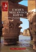 L'acqua nell'antico Egitto. Vita, rigenerazione, incantesimo, medicamento. Ediz. illustrata