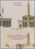 Dalla tradizione al progetto. Apollodoro e la colonna Traiana a Damasco