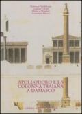 Dalla tradizione al progetto. Apollodoro e la colonna Traiana a Damasco. Ediz. araba