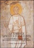 La tomba di San Luca evangelista. La cassa di piombo e l'area funeraria della Basilica di San Giustina in Padova