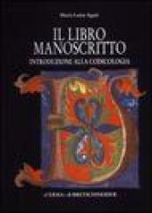 Il libro manoscritto. Introduzione alla codicologia