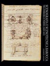 Scenografia e scenotecnica barocca tra Ferrara e Parma (1625-1631)