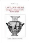 La culla di Hermes. Iconografia e immaginario delle hydriai ceretane
