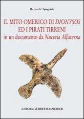 Il mito omerico di Dionysos ed i pirati tirreni in un documento da Nuceria Alfaterna
