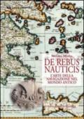 De rebus nauticis. L'arte della navigazione nel mondo antico