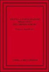 Politica e partecipazione nelle città dell'impero romano