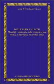 Dalle parole ai fatti. Relazioni interstatali e comunicazione politica nel mondo antico