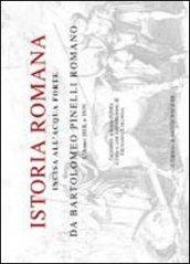 Istoria romana. Incisa all'acquaforte da Bartolomeo Pinelli romano. L'anno 1818 e 1819. Ediz. illustrata