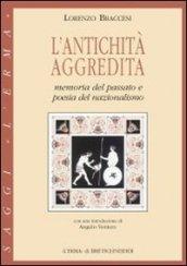 L'antichità aggredita. Memoria del passato e poesia del nazionalismo