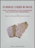 Formae urbis Romae. Nuovi frammenti di piante marmoree dallo scavo dei Fori Imperiali