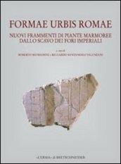 Formae urbis Romae. Nuovi frammenti di piante marmoree dallo scavo dei Fori Imperiali