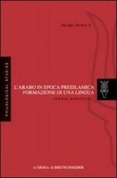 L'arabo in epoca preislamica: formazione di una lingua
