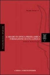 L'arabo in epoca preislamica: formazione di una lingua