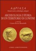 Archeologia e storia di un territorio di confine