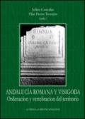Andalucía romana y visigoda. Ordenación del vertebración del territorio
