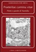 Praeteritae carmina vitae. Pietre e parole di Numidia