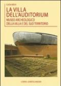 La villa dell'Auditorium. Museo archeologico della villa e del suo territorio