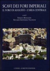 Scavi dei Fori imperiali. Il Foro di Augusto, l'area centrale. Con CD-ROM