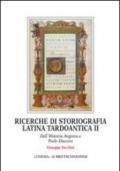 Ricerche di storiografia latina tardoantica. 2: Dall'Historia Augusta a Paolo Diacono
