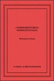 L'insediamento degli ostrogoti in Italia. Ediz. illustrata