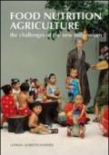 Food nutrition agricolture. The challenges of the new millenium. Ediz. italiana
