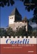 Castelli del Sudtirolo. Con proposte per 60 escursioni