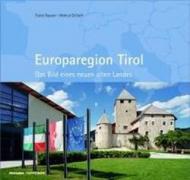 Europaregion Tirol das bild eines neuen alten landes