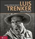 Luis Trenker. Ungeschminkt. Con DVD