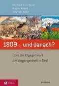 1809-un danach? Über die Allgegenwart der Vergangenheit in Tirol