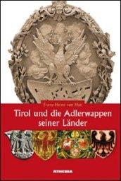 Tirol und die Adlerwappen seiner Länder