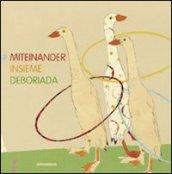 Miteinander, insieme, deboriada. Ediz. multilingue