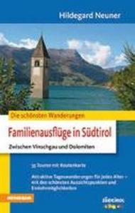 Die schönsten Wanderungen Familienausflüge in Südtirol