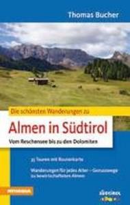 Die schonsten Wanderungen zu Almen in Sudtirol