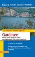 Die schonsten Wanderungen. Gardasee monte Baldo, monti di Ledro, parco regionale, Alto Garda bresciano