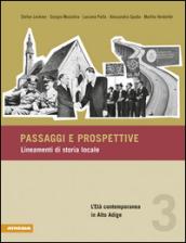 Paesaggi e prospettive. Lineamenti di storia locale. L'età contemporanea in Aldo Adige. 3.