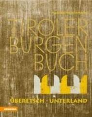 Tiroler Burgenbuch. 10.Uberetsch und Sudtiroler Unterland