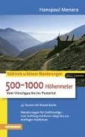 Südtirols schönste Wanderungen. 500-1000 Höhenmeter