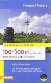 100-500 m di dislivello dalla Val Venosta alla Val Pusteria