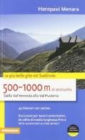 500-1000 m di dislivello dalla Val Venosta alla Val Pusteria