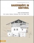 Bauernhofe in Sudtirol. 8.Mittleres Eisacktal. Latzfons, Feldthurns, Pfeffersberg, Vahrn, Natz, Spinges, Aicha